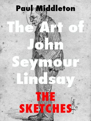 cover image of The Art of John Seymour Lindsay--The Sketches